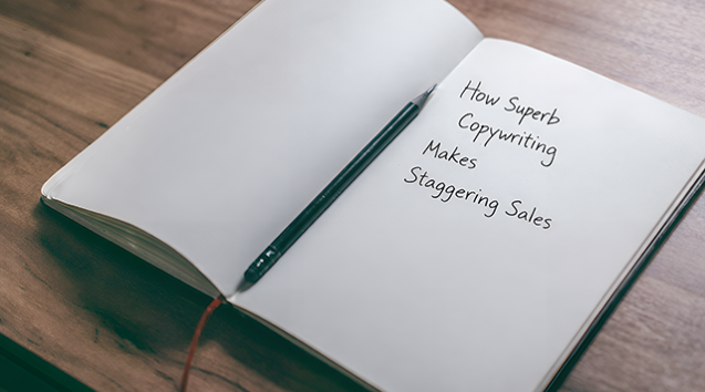 How Superb Copywriting Makes Staggering Sales